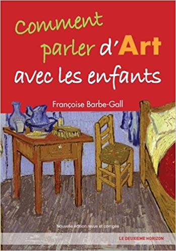 Comment parler d&rsquo;art aux enfants : le livre