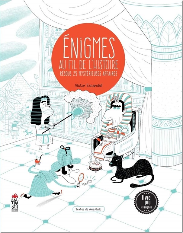 Un livre d&rsquo;énigmes pour découvrir l&rsquo;Histoire